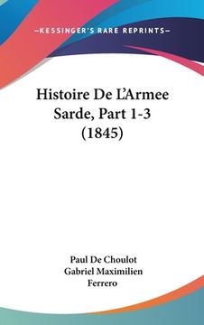 portada Histoire De L'Armee Sarde, Part 1-3 (1845) (in French)