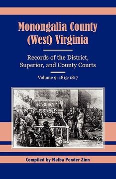 portada monongalia county (west) virginia records of the district, superior, and county courts, volume 9: 1813-1817 (in English)