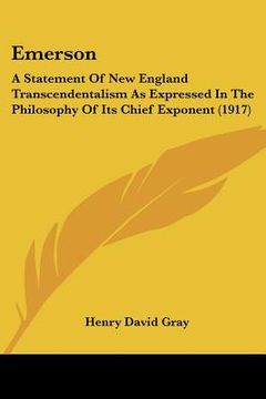 portada emerson: a statement of new england transcendentalism as expressed in the philosophy of its chief exponent (1917) (in English)
