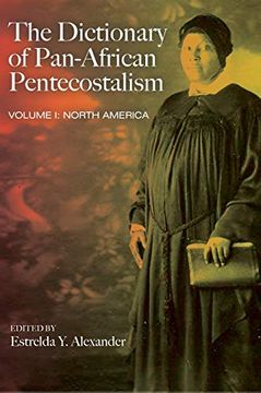 portada The Dictionary of Pan-African Pentecostalism, Volume one (en Inglés)