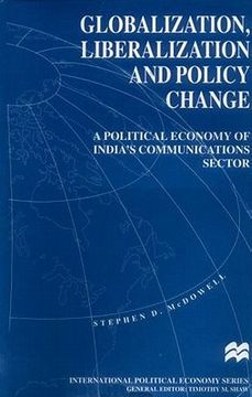 portada globalization, liberalization and policy change: a political economy of india's communications sector