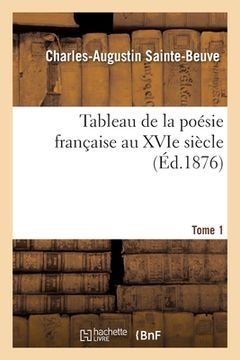 portada Tableau de la Poésie Française Au Xvie Siècle- Tome 1 (en Francés)