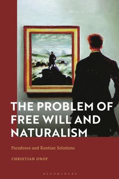 portada The Problem of Free Will and Naturalism: Paradoxes and Kantian Solutions (en Inglés)