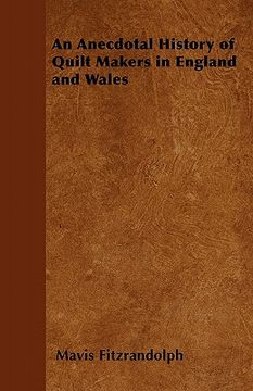portada an anecdotal history of quilt makers in england and wales (en Inglés)