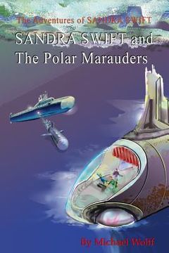portada SANDRA SWIFT and the Polar Marauders (in English)