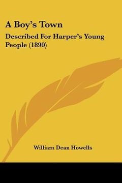 portada a boy's town: described for harper's young people (1890) (en Inglés)