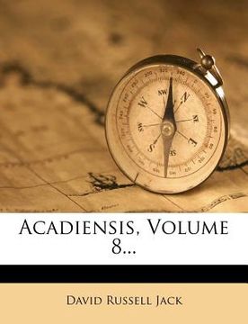 portada acadiensis, volume 8...