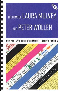 portada The Films of Laura Mulvey and Peter Wollen: Scripts, Working Documents, Interpretation