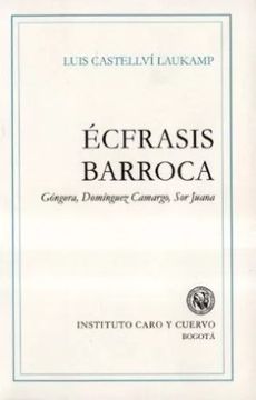 portada Ecfrasis Barroca Gongora Dominguez Camargo sor Juana (in Spanish)