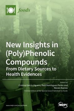 portada New Insights in (Poly)Phenolic Compounds: From Dietary Sources to Health Evidences (en Inglés)