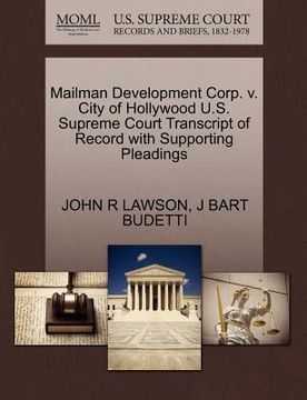 portada mailman development corp. v. city of hollywood u.s. supreme court transcript of record with supporting pleadings (en Inglés)
