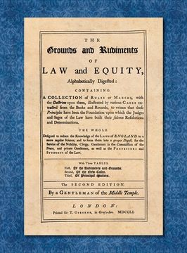 portada The Grounds and Rudiments of Law and Equity Alphabetically Digested... [1751]