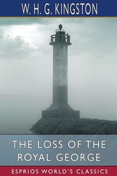 portada The Loss of the Royal George (Esprios Classics) (en Inglés)