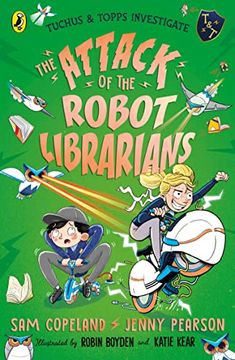 portada The Attack of the Robot Librarians (Tuchus & Topps Investigate, 2)