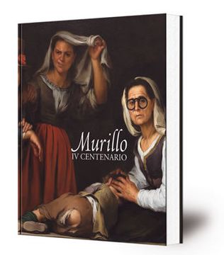 portada Murillo iv Centenario: Museo de Bellas Artes de Sevilla. 29 de Noviembre de 2018 - 17 de Marzo de 2019