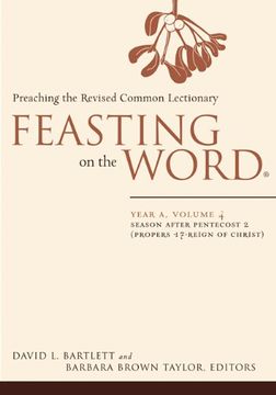 portada Feasting on the Word: Year A, Volume 4: Season After Pentecost 2 (Propers 17-Reign of Christ)