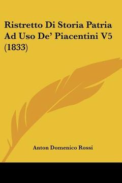 portada Ristretto Di Storia Patria Ad Uso De' Piacentini V5 (1833) (in Italian)