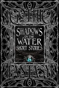 portada Shadows on the Water Short Stories (Gothic Fantasy) (en Inglés)