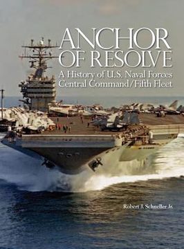 portada anchor of resolve: a history of u.s. naval forces central command fifth fleet (en Inglés)
