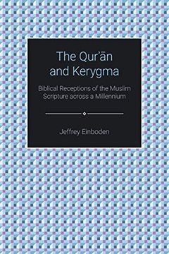 portada The Qur'an and Kerygma: Biblical Receptions of the Muslim Scripture Across a Millennium (Themes in Qur'anic Studies) (en Inglés)