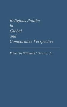 portada religious politics in global and comparative perspective (en Inglés)