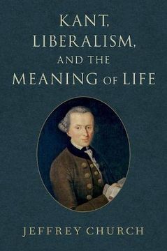 portada Kant, Liberalism, and the Meaning of Life 