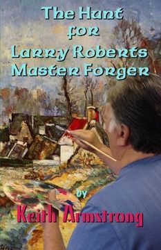 portada The Hunt For Larry Roberts, Master Forger