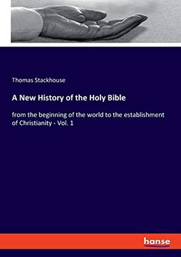 portada A new History of the Holy Bible From the Beginning of the World to the Establishment of Christianity vol 1 (en Inglés)