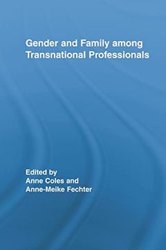 portada Gender and Family Among Transnational Professionals (Routledge International Studies of Women and Place) (in English)