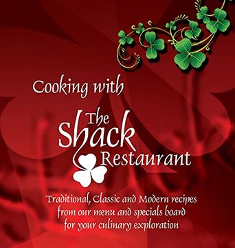 portada Cooking With the Shack Restaurant: Traditional, Classic and Modern Irish Recipes and a History of Irish Food 