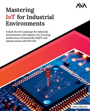portada Mastering IoT For Industrial Environments (en Inglés)