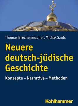 portada Neuere Deutsch-Judische Geschichte: Konzepte - Narrative - Methoden (en Alemán)