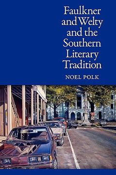 portada faulkner and welty and the southern literary tradition (en Inglés)