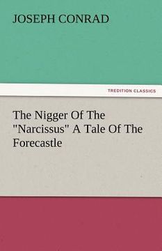 portada the nigger of the "narcissus" a tale of the forecastle