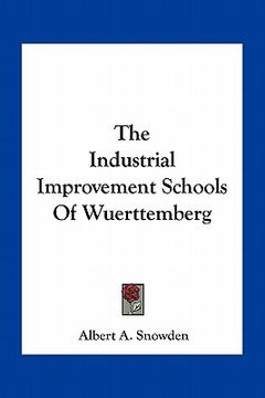 portada the industrial improvement schools of wuerttemberg (en Inglés)