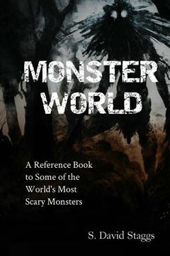 portada Monster World: A Reference Guide to Some of the World's Most Scary Monsters