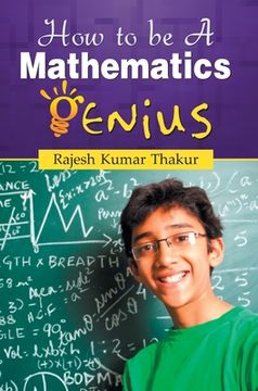 portada How to Be a Mathematics Genius (en Inglés)