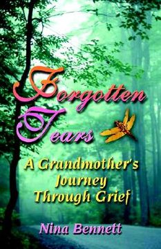 portada forgotten tears: a grandmother's journey through grief (in English)
