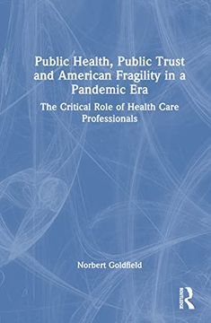 portada Public Health, Public Trust and American Fragility in a Pandemic era 