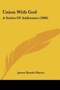 portada union with god: a series of addresses (1896)