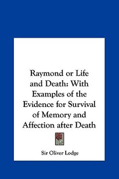 portada raymond or life and death: with examples of the evidence for survival of memory and affection after death (en Inglés)