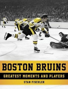 portada Boston Bruins: Greatest Moments and Players