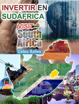 portada INVERTIR EN SUDÁFRICA - VISIT SOUTH AFRICA - Celso Salles: Colección Invertir en África