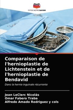 portada Comparaison de l'hernioplastie de Lichtenstein et de l'hernioplastie de Bendavid (en Francés)