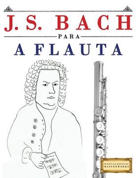 portada J. S. Bach Para a Flauta: 10 Pe (en Portugués)