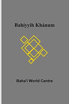portada Bahíyyih Khánum (en Inglés)