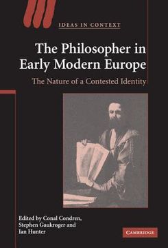 portada The Philosopher in Early Modern Europe Hardback: The Nature of a Contested Identity (Ideas in Context) (in English)