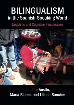 portada Bilingualism In The Spanish-speaking World: Linguistic And Cognitive Perspectives