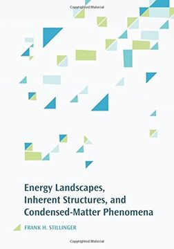 portada Energy Landscapes, Inherent Structures, and Condensed-Matter Phenomena (en Inglés)