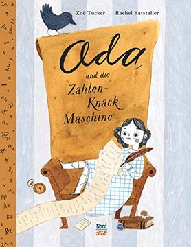 portada Ada und die Zahlen-Knack-Maschine: Das Außergewöhnliche Leben der ada Lovelace (in German)